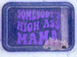 Somebody's High Ass Mama Rolling Tray Set