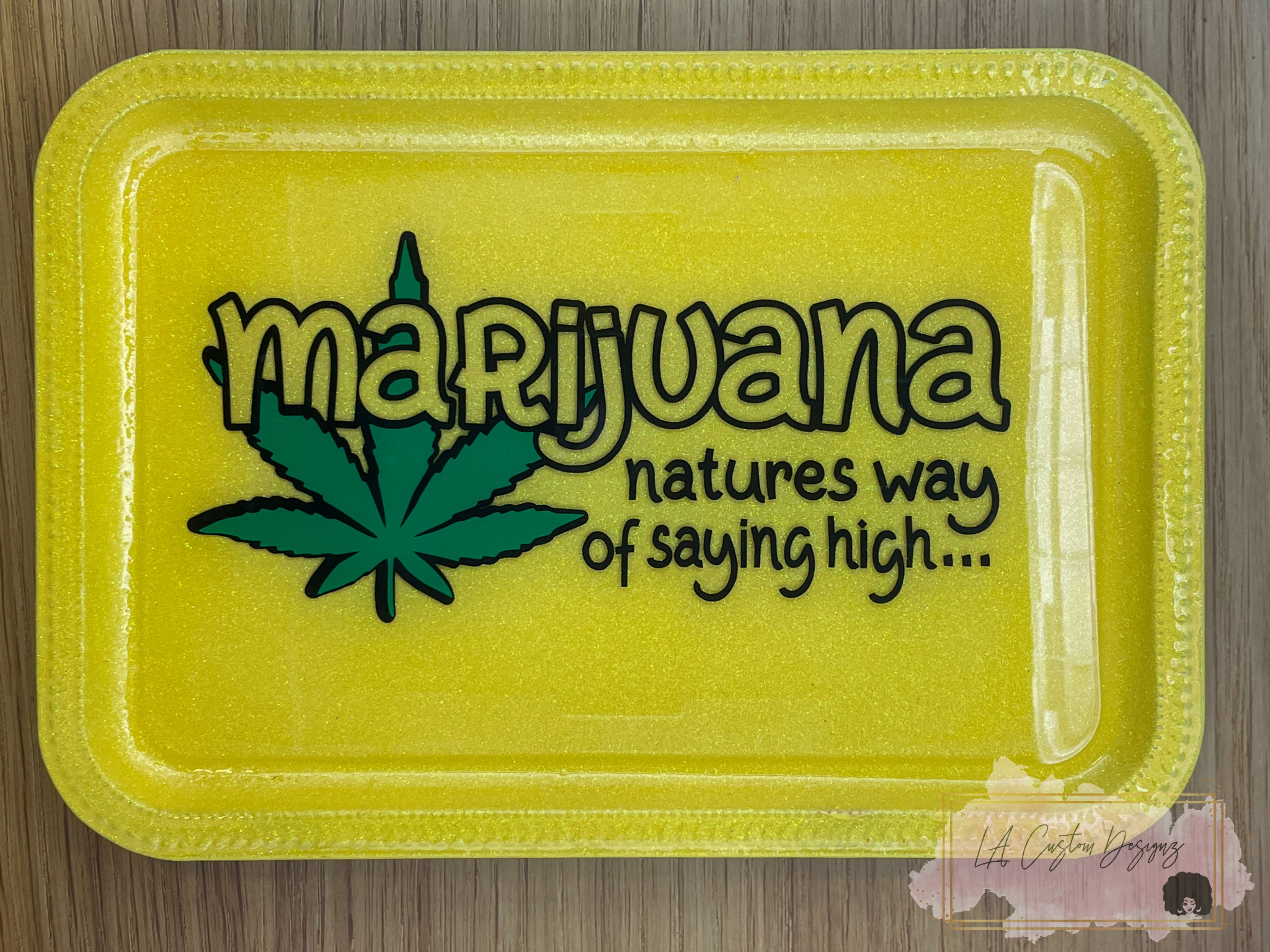 Marijuana is Nature's Way of Saying High Rolling Tray Set - lacustomdesignz